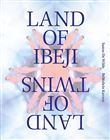 Land of Ibeji, Land of Twins
