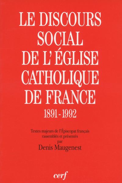 Le Discours social de l'Église catholique en France - Denis Maugenest - (donnée non spécifiée)