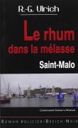 Le rhum dans la mélasse - Saint-Malo