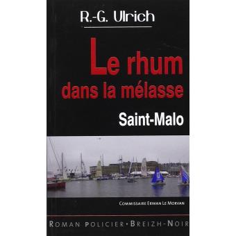 Le rhum dans la mélasse - Saint-Malo