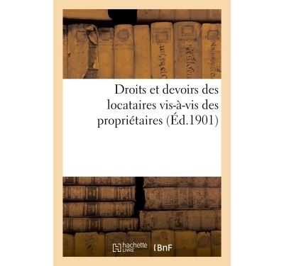 Droits et devoirs des locataires vis-a-vis des proprietaires