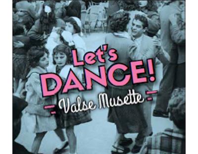 Let's Dance ! Valse Musette