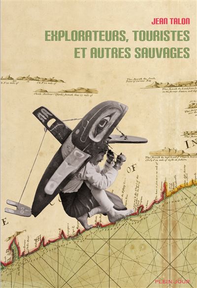 Explorateurs touristes et autres sauvages