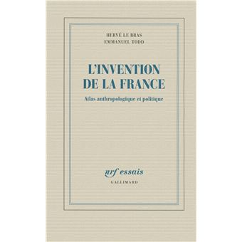L Invention De La France Atlas Anthropologique Et Politique Broche Herve Le Bras Emmanuel Todd Achat Livre Ou Ebook Fnac
