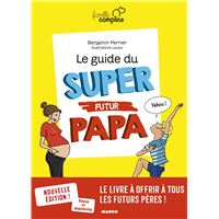 Le guide des parents imparfaits : Jeune papa (Grand format - Broché 2016),  de Candice Kornberg-Anzel, Camille Skrzynski, Olivier Barbin