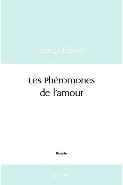 Les phéromones de l'amour