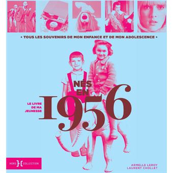 1956 Le Livre De Ma Jeunesse Nouvelle Edition Le Livre De Ma Jeunesse Nouvelle Edition Cartonne Armelle Leroy Laurent Chollet Achat Livre Fnac