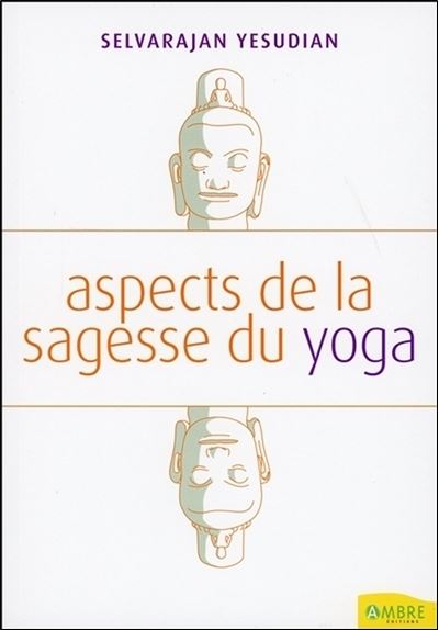Aspects de la sagesse du yoga
