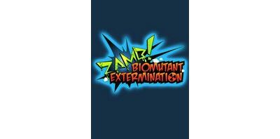 ZAMB! Biomutant Extermination