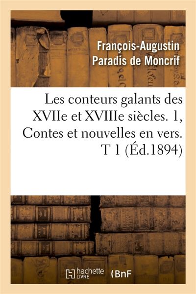 Les conteurs galants des xviie et xviiie siecles. 1, contes