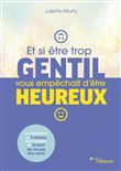 Et si être trop gentil vous empêchait d'être heureux ?