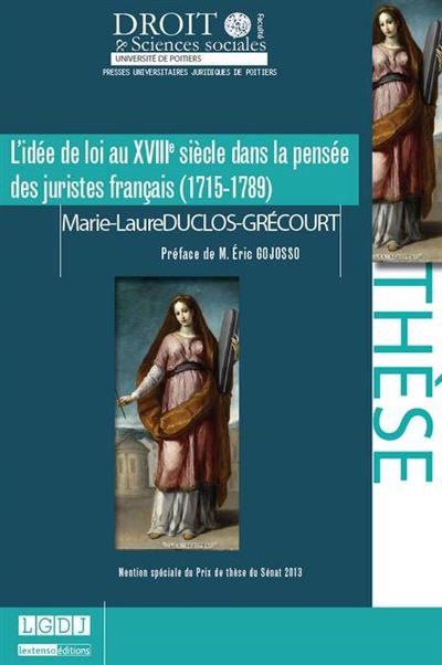 L'idée de loi au xviiième siècle dans la pensée des juristes français (1715-1789 -  Duclos-grecourt m.-l. - broché