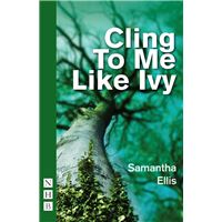 Cling To Me Like Ivy