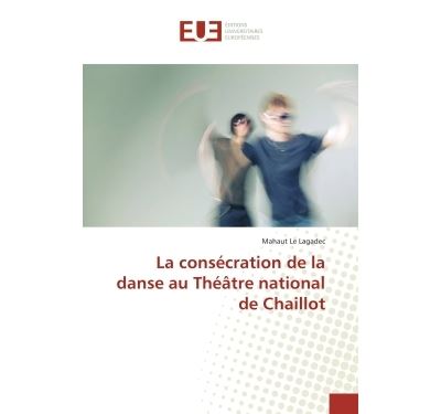 La consécration de la danse au Théâtre national de Chaillot