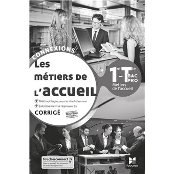 Connexions - METIERS DE L'ACCUEIL 1re-Tle Bac Pro Métiers de l'accueil - Ed. 2020 - Corrigé