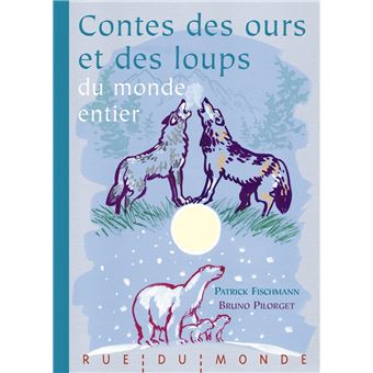 Contes des ours et des loups du monde entier