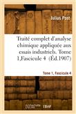 Traité complet d'analyse chimique appliquée aux essais industriels. Tome 1, Fascicule 4