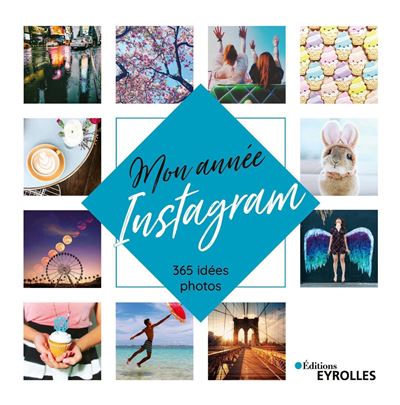 MON ANNEE INSTAGRAM : 365 IDEES PHOTO