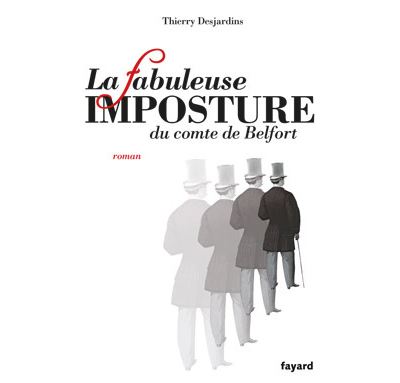 La fabuleuse imposture du comte de Belfort