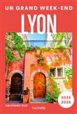 Lyon Guide Un Grand Week-end