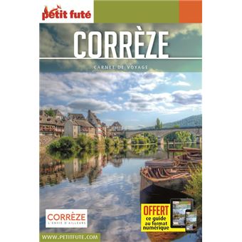 Guide Corrèze 2021 Carnet Petit Futé