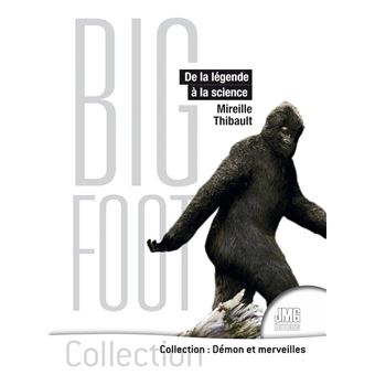 Bigfoot - De la légende à la science