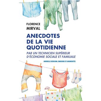 Anecdotes de la vie quotidienne par un technicien supérieur d'économie sociale et familiale