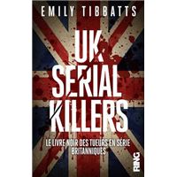 UK Serial Killers - Le livre noir des tueurs en série britanniques