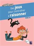 Des jeux pour s'entrainer a raisonner 9-11 ans