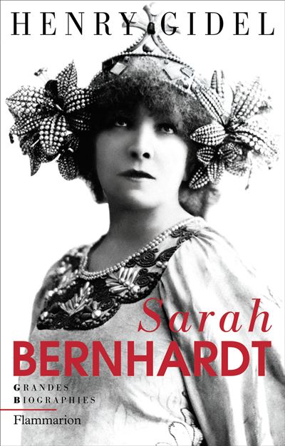 Sarah Bernhardt - Henry Gidel - broché