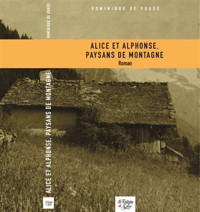 Alice et Alphonse, paysans de montagne