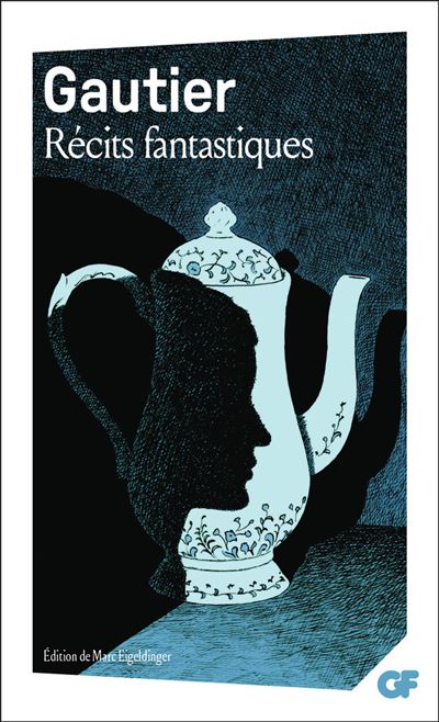 Récits fantastiques - Théophile Gautier - Poche