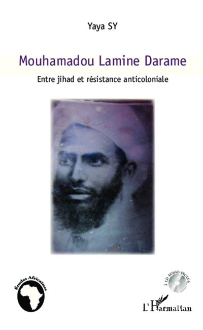 Mouhamadou Lamime Darame : entre jihad et résistance anticoloniale