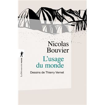 L Usage Du Monde Poche Nicolas Bouvier Thierry Vernet Achat Livre Ou Ebook Fnac