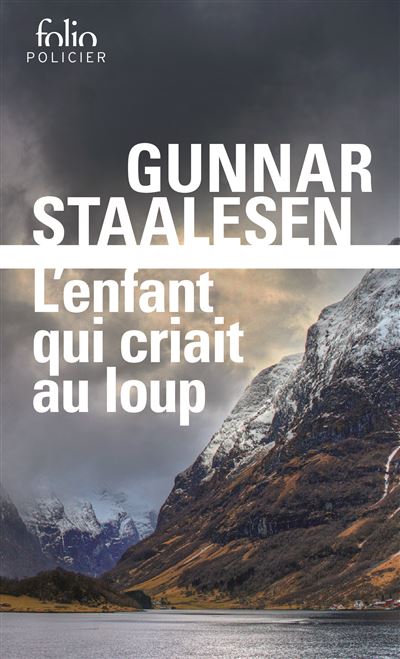L'enfant qui criait au loup - Gunnar Staalesen - Poche