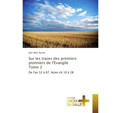 Sur les traces des premiers pionniers de l'evangile