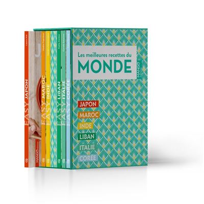 Easy Les meilleures recettes du monde Japon, Maroc, Inde, Italie, Liban, Corée