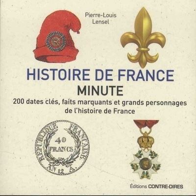 Histoire de france minute 200 moments cles expliques en un