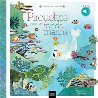 Contes de la nature - Pirouettes dans les fonds marin 3/5 ans