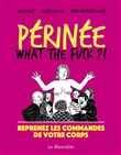 Périnée - What the Fuck ?