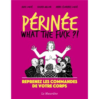 Périnée - What the Fuck ?