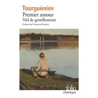Premier Amour Nid De Gentilhomme Poche Ivan Tourgueniev Francoise Flamant Francoise Flamant Livre Tous Les Livres A La Fnac