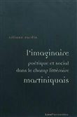 L'imaginaire poétique et social dans le champ littéraire martiniquais