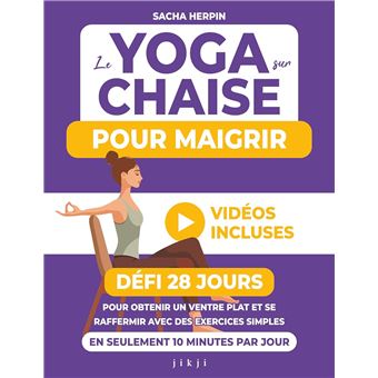 Le yoga sur chaise pour maigrir