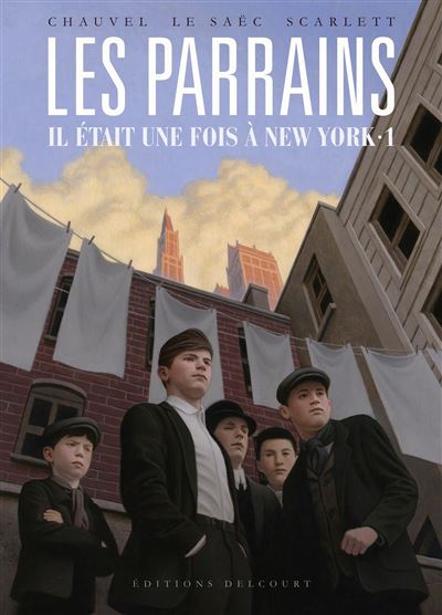 Les Parrains - Tome 1 - Les Parrains - Il était Une Fois à New York T01 ...