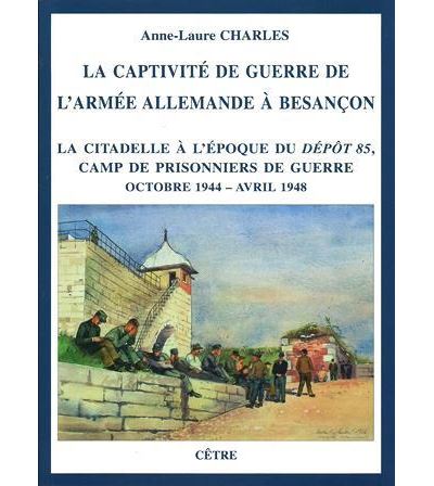 La captivité de guerre de l'armée allemande à Besançon
