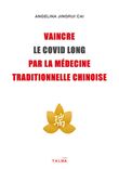 Vaincre le Covid long par la médecine traditionnelle chinoise