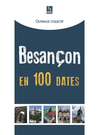 Besançon en 100 dates -  Collectif - broché