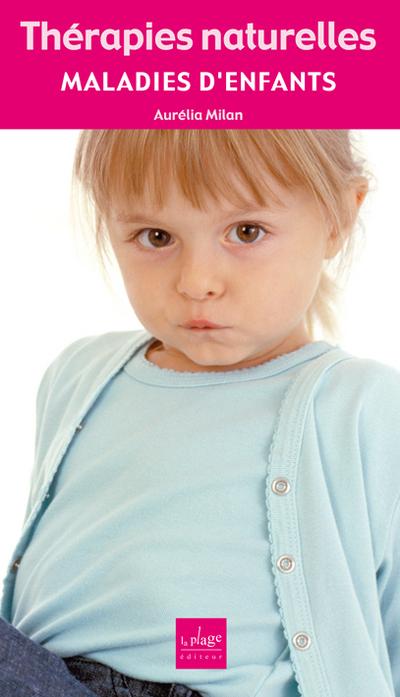 Maladies d'enfants - broché - Aurélia Milan - Achat Livre | fnac