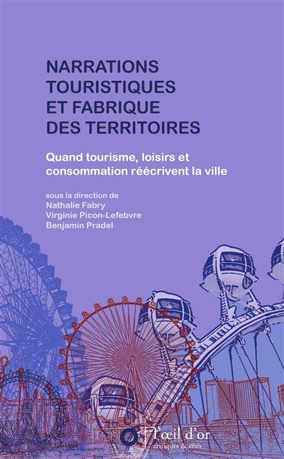 Narrations touristiques et fabriques des territoires